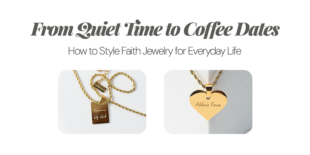 From Quiet Time to Coffee Dates: How to Style Faith Jewelry for Everyday Life