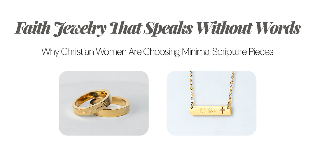 Faith Jewelry That Speaks Without Words: Why Christian Women Are Choosing Minimal Scripture Pieces