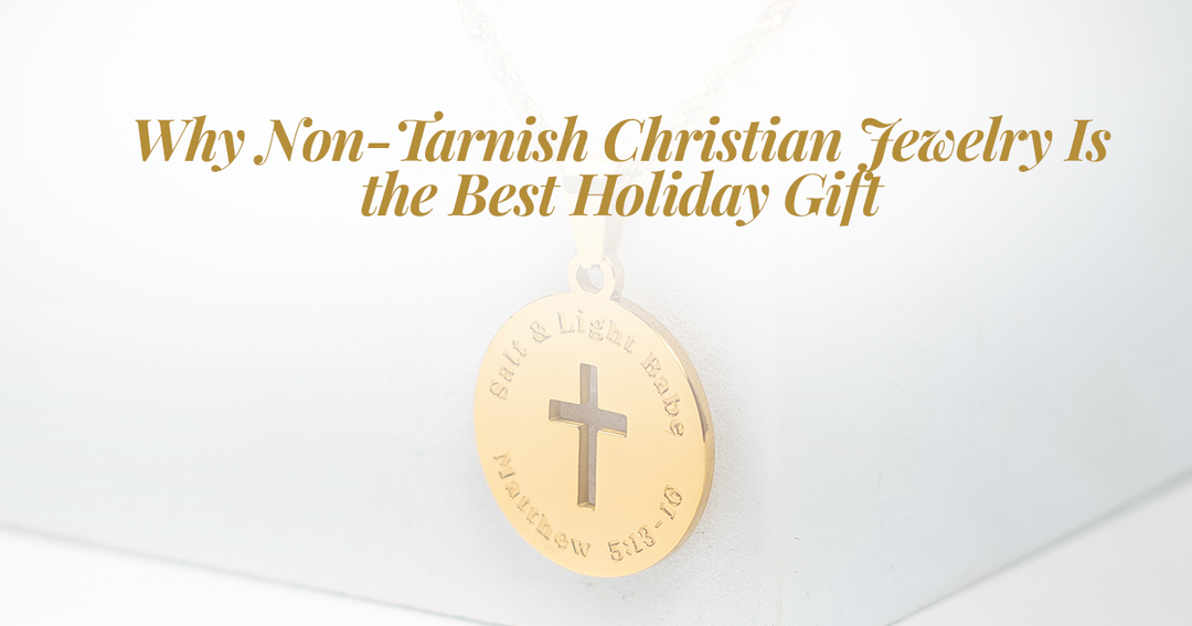 Why Non-Tarnish Christian Jewelry Is the Best Holiday Gift
