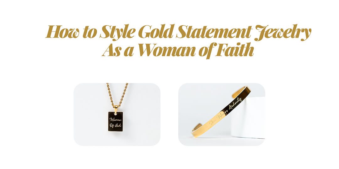 How to Style Gold Statement Jewelry as a Woman of Faith