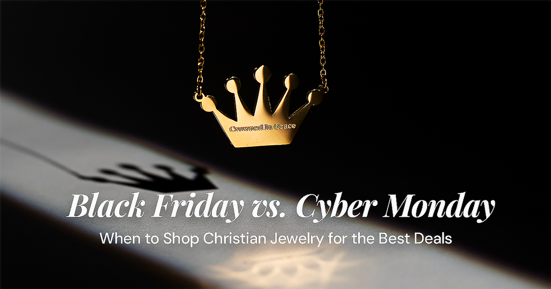 Black Friday vs. Cyber Monday: When to Shop Christian Jewelry for the Best Deals