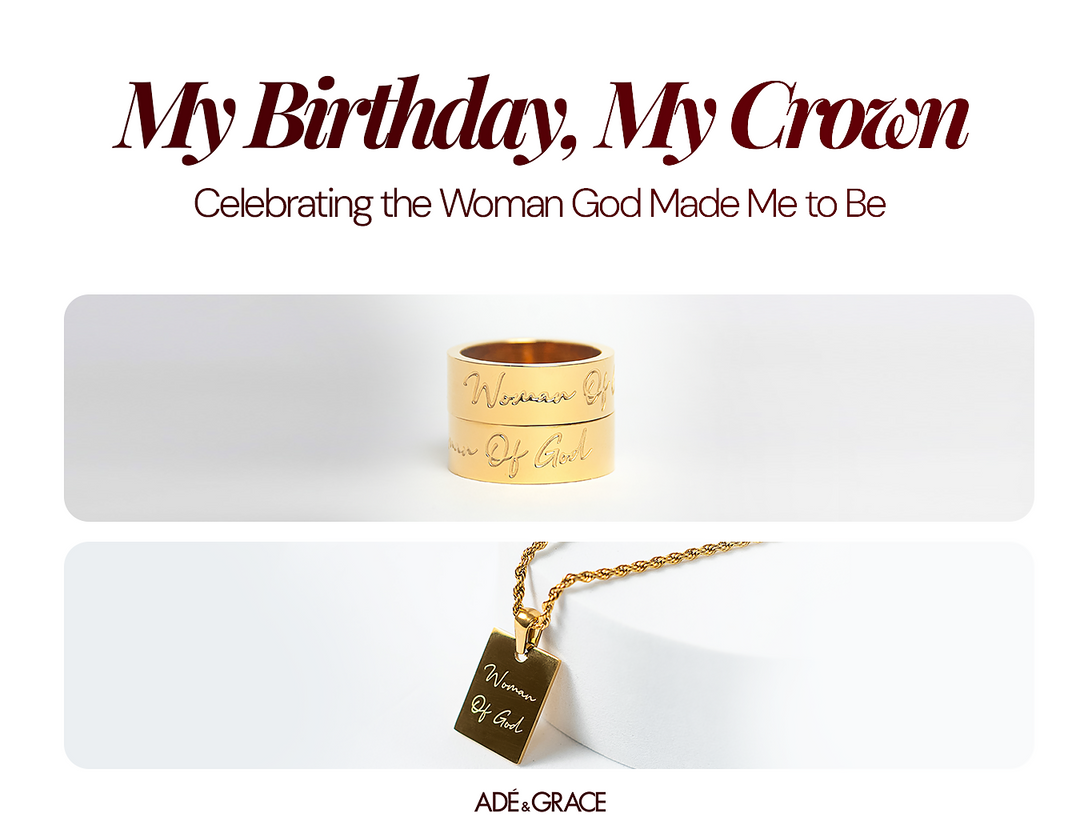 My Birthday, My Crown: Celebrating the Woman God Made Me to Be